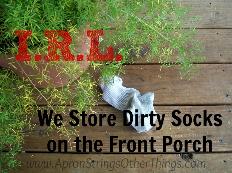 I.R.L. We Store Socks on the Front Porch