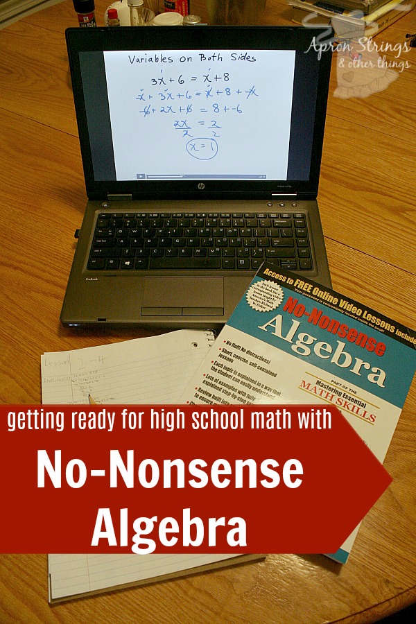 getting ready for high school math with No-Nonsense Algebra a review at ApronStringsOtherThings.com