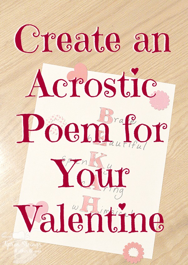 Create an Acrostic Poem for Your Valentine DIY Craft at ApronStringsOtherThings.com