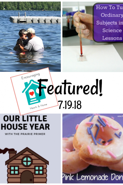 Encouraging Hearts & Home Blog Hop 7.19.18 Featured at ApronStringsOtherThings.com