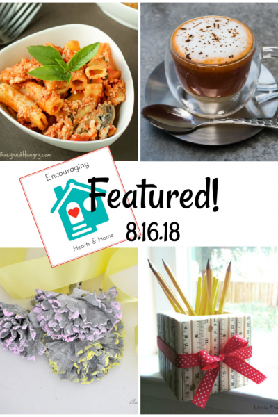 Encouraging Hearts & Home Blog Hop 8.16.18 Featured at ApronStringsOtherThings.com