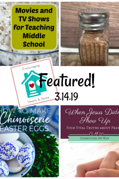 Encouraging Hearts & Home Blog Hop Featured 3.14.19 at ApronStringsOtherthings.com