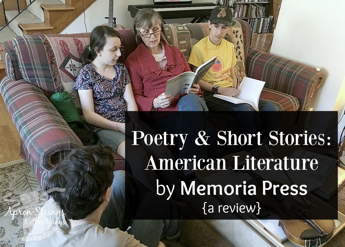 Poetry Short Stories American Literature Memoria Press a review at ApronStringsOtherThings.com