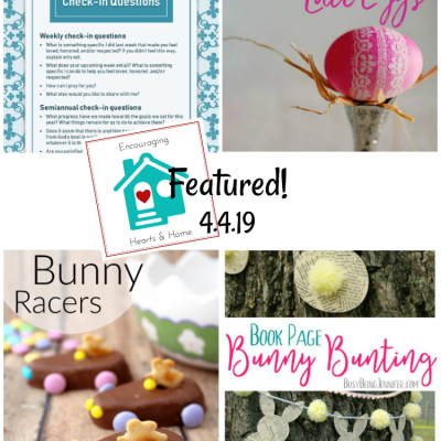 Encouraging Hearts & Home 4.4.19