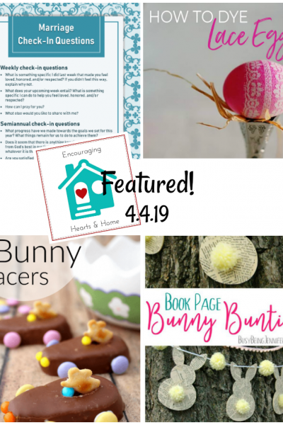 Encouraging Hearts & Home Blog Hop Featured 4.4.19 at ApronStringsOtherThings.com