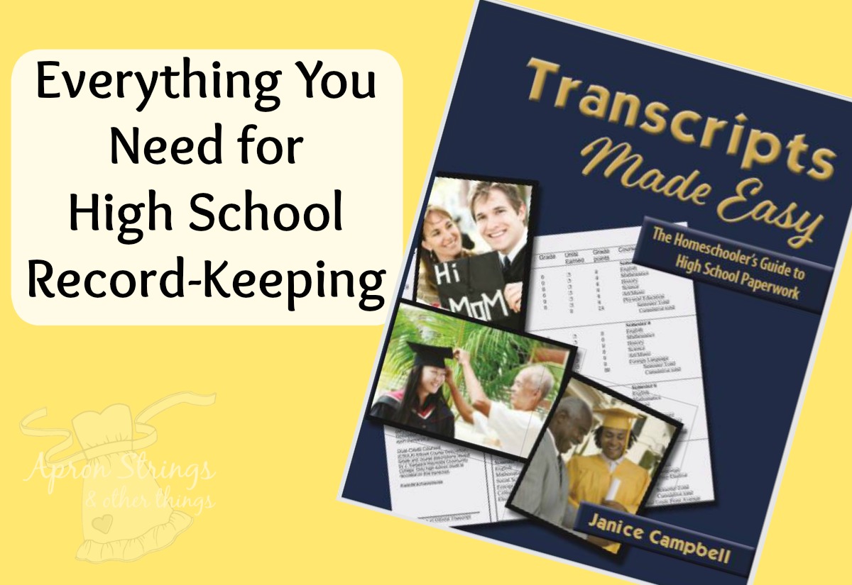 Everything You Need for High School Record-Keeping Transcripts Made Easy Janice Campbell at ApronStringsOtherThings.com