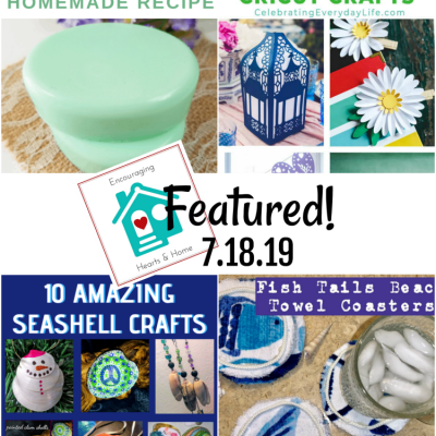 Encouraging Hearts & Home 7.18.19