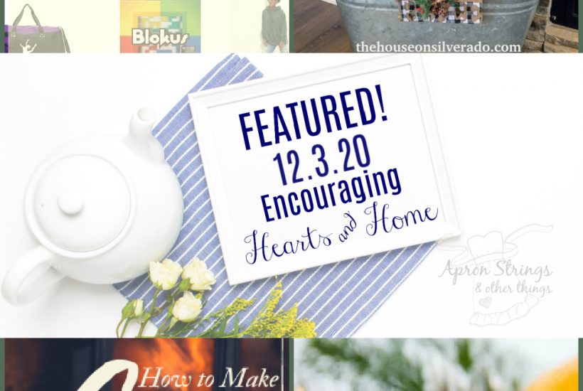 encouraging hearts home blog hop featured 12.3.20 at apronstringsotherthings.com