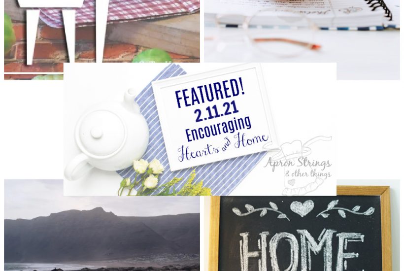 Encouraging Hearts Home Blog Hop featured 2.11.21 at apronstringsotherthings.com