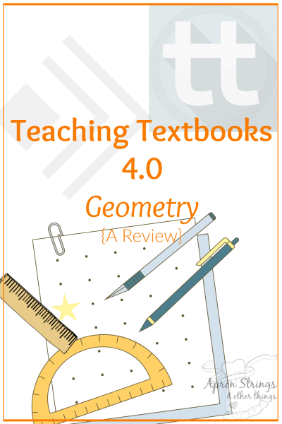 Teaching Textbooks 4.0 Geometry A Review homeschool crew at apronstringsotherthings.com