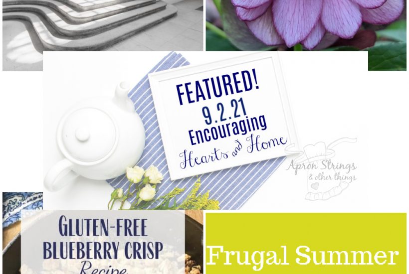 Encouraging Hearts Home blog hop featured 9.2.21 at apronstringsotherthings.com